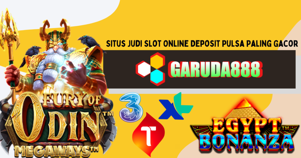 Situs Judi Slot Online Deposit Pulsa Paling Gacor