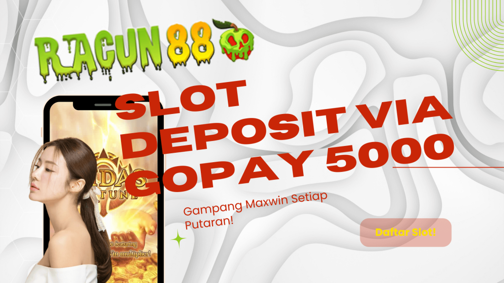 slot deposit via gopay 5000