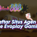 Daftar Situs Agen Online Evoplay Gaming