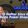 10 Daftar Situs Game Depo Pakai Shopeepay