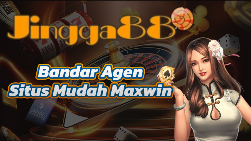 Bandar Agen Situs Mudah Maxwin