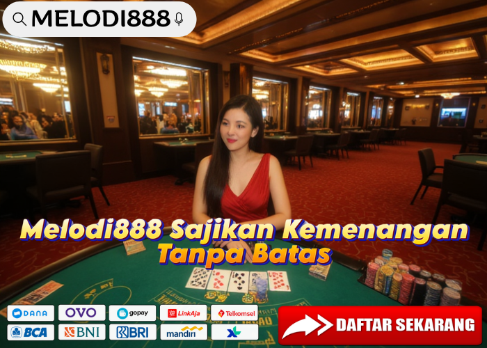 Melodi888 Sajikan Kemenangan Tanpa Batas