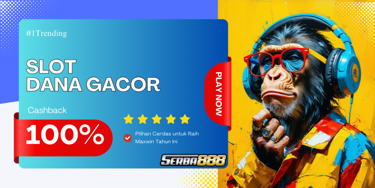SLOT DANA GACOR