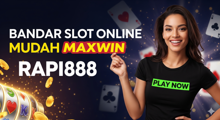 BANDAR SLOT ONLINE MUDAH MAXWIN RAPI888